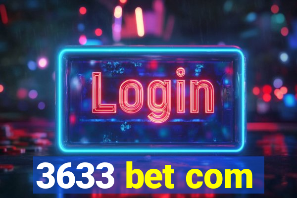 3633 bet com